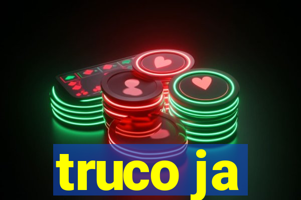 truco ja